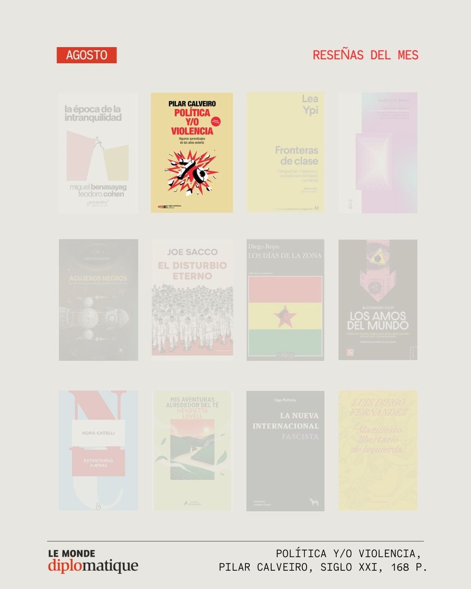 ElDiploConoSur's tweet photo. Reseña de Política y/o violencia. Algunos aprendizajes de los 70

📚“Pilar Calveiro sugiere que la impotencia de las resistencias que se despliegan en la Argentina de Milei está emparentada con el ‘borramiento de la violencia insurgente’ en la memoria popular, un ‘olvido del derecho a la rebelión’ que no solo obedece al escarmiento de un Estado Terrorista, sino también al ‘uso fallido de la violencia’ por parte de las organizaciones armadas...”

👉🏻 Lee sobre el libro de @PilarCalveiro publicado por @sigloxxiarg y reseñado por Federico Casiraghi en la sección de libros del mes de la edición de agosto.

🔗Disponible en https://t.co/LXV0iZeUwc