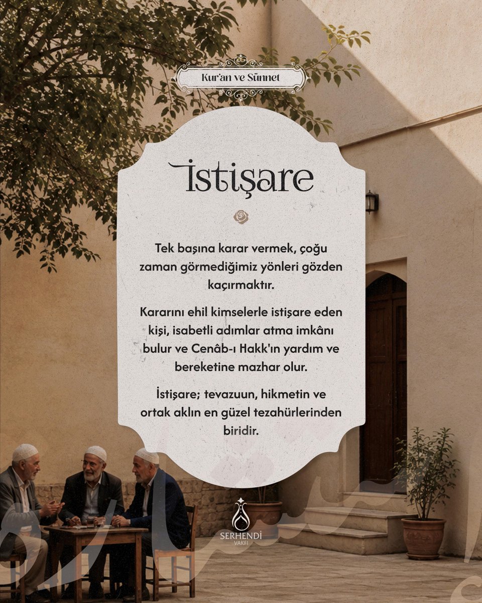 serhendivakfi's tweet photo. Tek başına karar vermek, çoğu zaman görmediğimiz yönleri gözden kaçırmaktır.

Kararını ehil kimselerle istişare eden kişi, isabetli adımlar atma imkânı bulur ve Cenâb-ı Hakk'ın yardım ve bereketine mazhar olur.

İstişare; tevazuun, hikmetin ve ortak aklın en güzel tezahürlerinden biridir.

#SerhendiVakfı