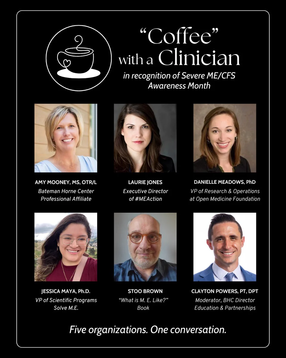 Coffee with a Clinician poster for Severe ME/CFS Awareness Month showing six named speakers and their titles.