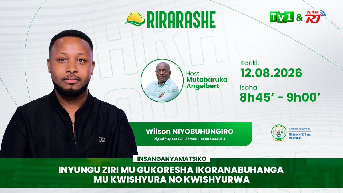 TV1Rwanda's tweet photo. Tubararikiye gukurikira  ikiganiro Rirarashe cyo kuri uyu wa Gatatu tariki 12 Kanama 2026 guhera saa 8h45' - 9h00' kuri  Radio/TV1.

Ni ikiganiro kizibanda ku kuvuga ku nyungu ziri mu gukoresha ikoranabuhanga mu kwishyura no kwishyurwa.

Ntimuzacikwe! 

@RwandaICT https://t.co/e0gUQ6jLXH
