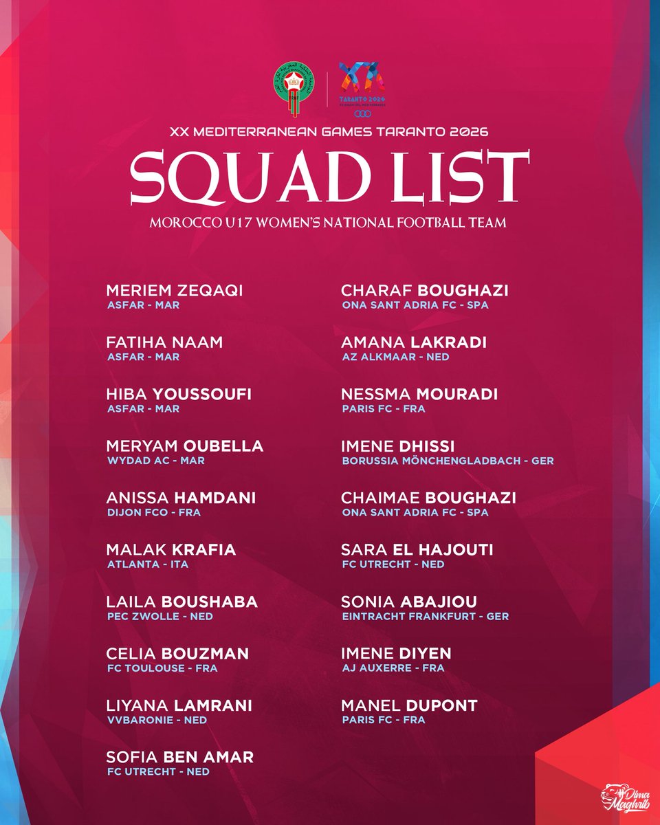 AtlasLionesses_'s tweet photo. لائحة منتخبنا الوطني النسوي لأقل من 17 سنة المشارك في دورة ألعاب البحر الأبيض المتوسط – تارانتو 2026 🇮🇹

📋 Our U17 Women’s National Team squad for the Mediterranean Games – Taranto 2026 

#DimaMaghrib 🇲🇦 https://t.co/FSyawlfVyX