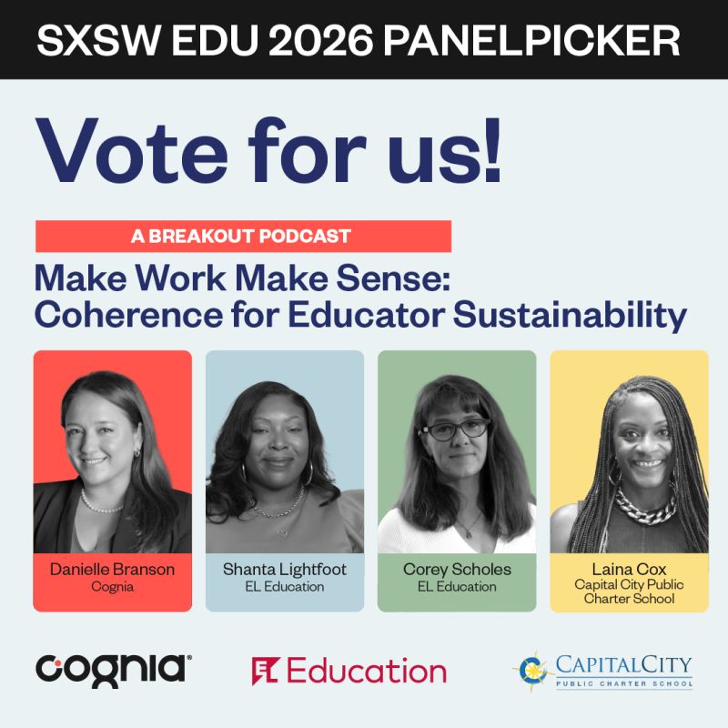 ELeducation's tweet photo. Let's Make Work Make Sense! 💡

Join EL Education, Cognia, &amp; Capital City PCS in bringing "Coherence for Educator Sustainability" to #SXSWEDU 2027. We need your vote to get to Austin!

Vote by Aug 23 🗳️👇
https://t.co/Q621Kn37dS https://t.co/aWgq4GRerU