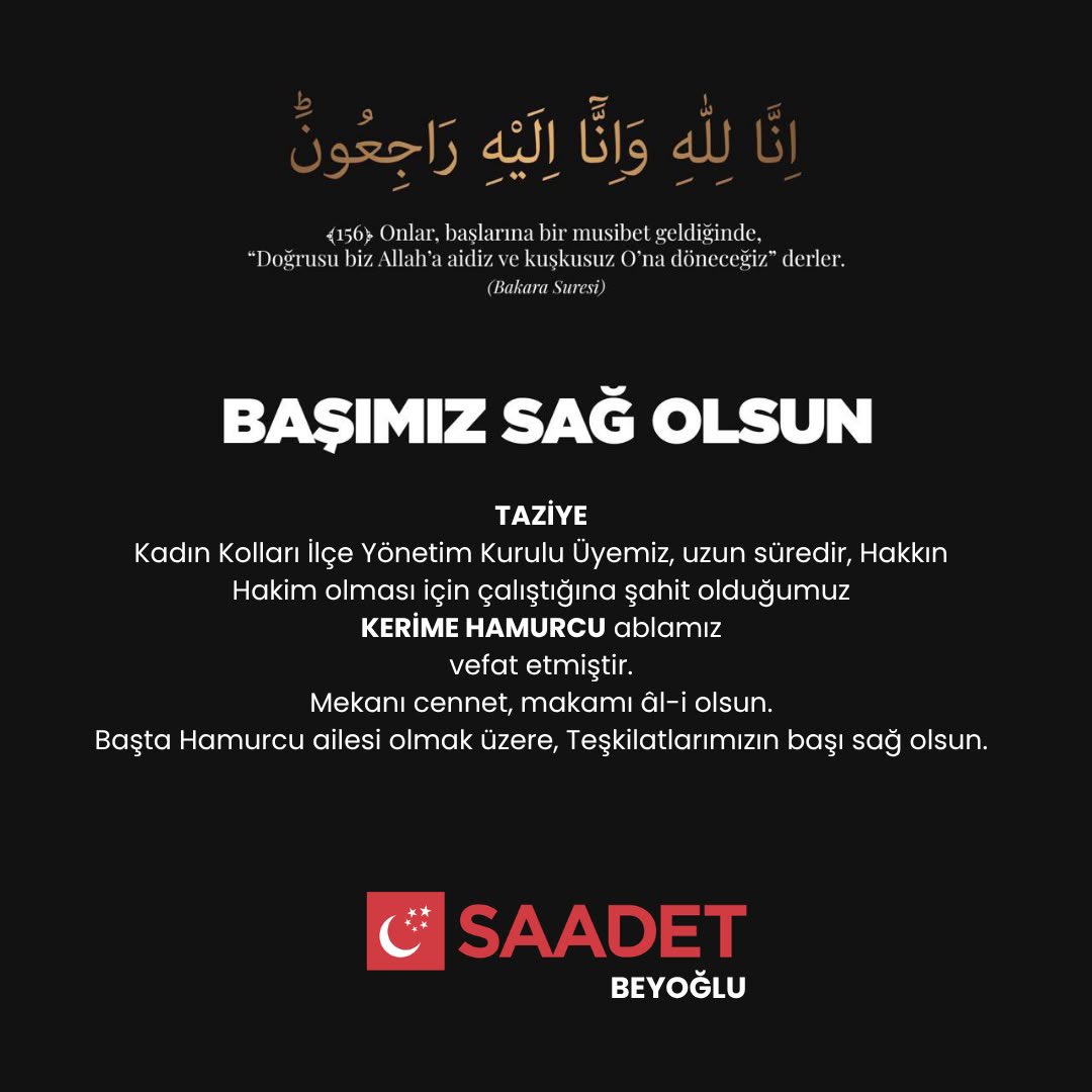 saadet_beyoglu's tweet photo. TAZİYE

Kadın Kolları İlçe Yönetim Kurulu Üyemiz, uzun süredir, Hakkın Hakim olması için çalıştığına şahit olduğumuz
KERİME HAMURCU ablamız
vefat etmiştir.

Mekanı cennet, makamı âlî olsun.
Başta Hamurcu ailesi olmak üzere, Teşkilatlarımızın başı sağ olsun. https://t.co/oyJw5XVRjI