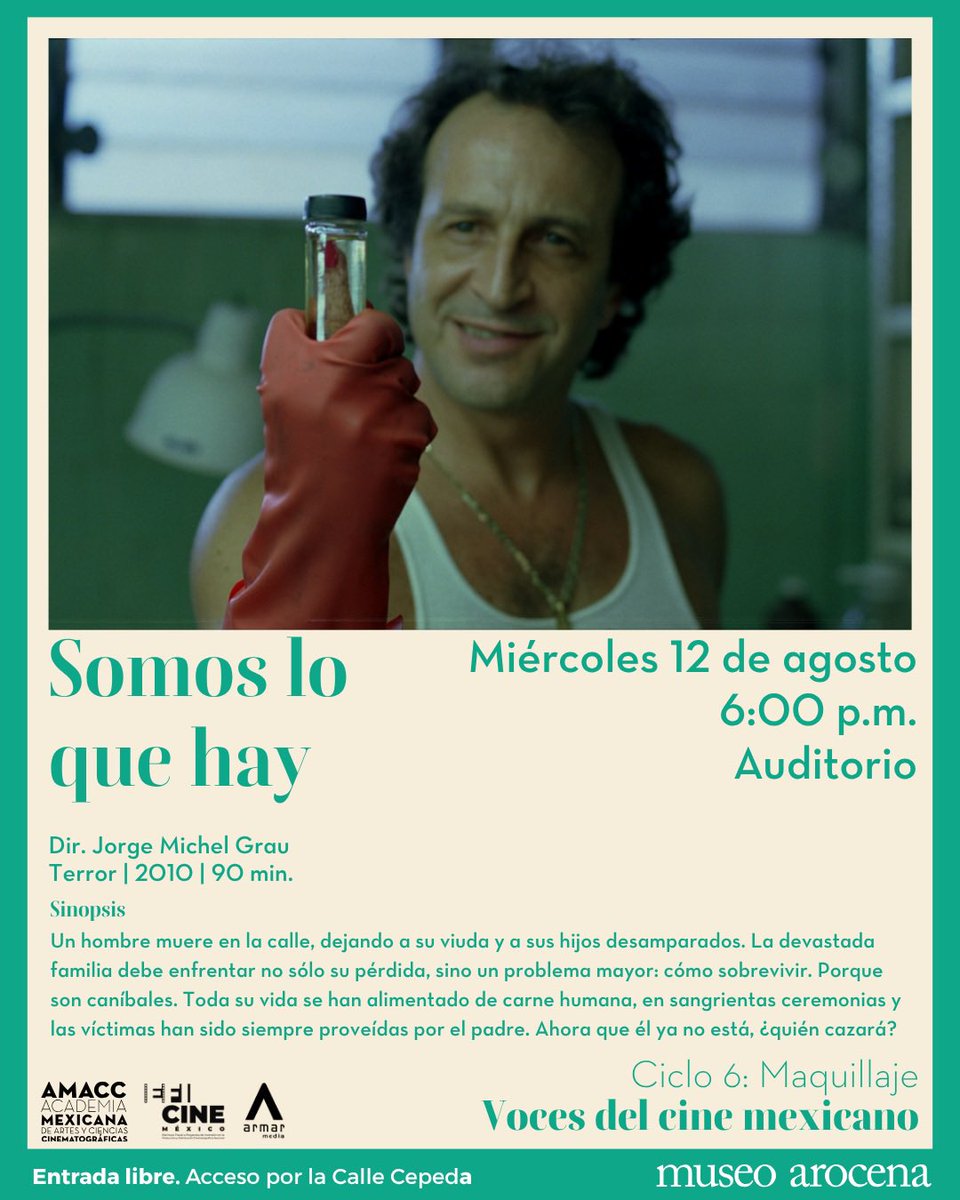 museoarocena's tweet photo. “Voces del cine mexicano”. Ciclo 6 - Maquillaje, presenta:

🎥 SOMOS LO QUE HAY
(Dir. Jorge Michel Grau / Terror / 2010 / 90 min.)

🗓️ Miércoles 12 de agosto, 6:00 p.m.
📍 Auditorio Museo Arocena
(Acceso por la Calle Cepeda)
 🎟️ Entrada libre https://t.co/7l2dc19ewd