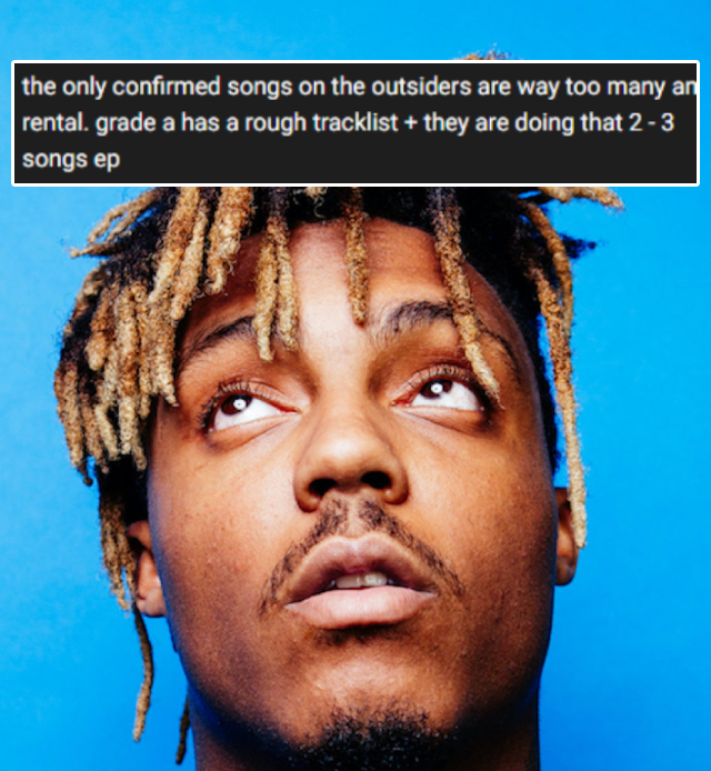 RileyTaugor's tweet photo. Some news regarding Juice WRLD’s music:

• “Way Too Many” & “Rental” are now confirmed to be on The Outsiders
• Grade A already has a rough tracklist
• A 2–3 songs EP is on the way