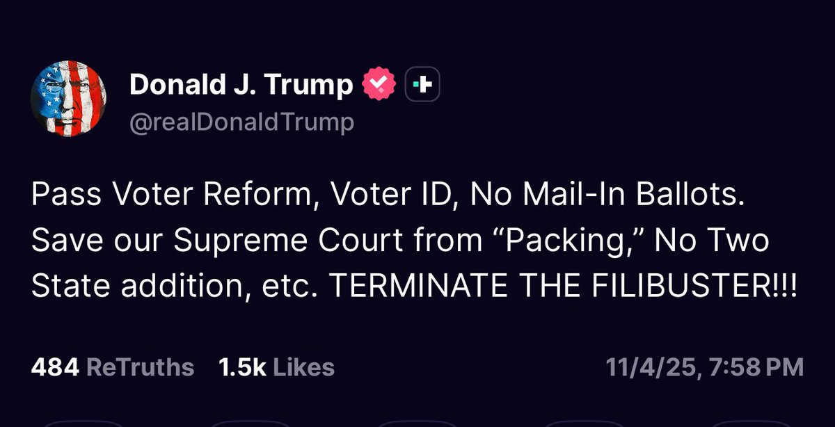 LoneStarLegendX's tweet photo. The filibuster is the last real brake on one-party dominance.

Republicans hold the trifecta yet can’t pass popular priorities like voter ID and citizenship requirements because of the 60-vote rule. Democrats have already telegraphed their plan: end the filibuster on day one, then pack the Court, add states, and rewrite the rules.

In this polarized era, the first party to kill it while holding power gets the jump—enacting structural changes that tilt the field for years. The second party inherits majority rule with no brakes.

First strike doesn’t guarantee forever. But it does win the next cycle.

This is how you get the party’s messaging back on track before the mid-terms. And, set a solid 2 years of majority-rule wins that lock in voter integrity, protect the Court, and block the Left’s structural power plays!