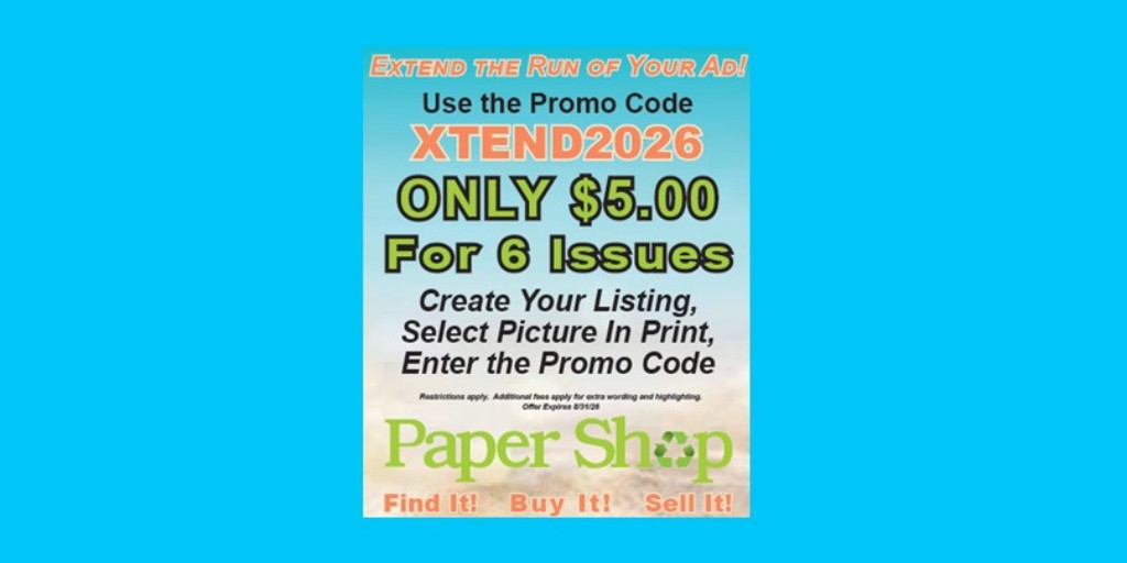 thepapershop's tweet photo. #Extendtherunofyourad when you use the #promocode XTEND2026 for ONLY $5.00 for 6-ISSUES! #Createyourlisting #selectpictureinprint #enterpromocode and your ad with picture will appear in 6-consecutive issues! (exp. 8/31/26)
#sellitinpapershop https://t.co/LuMGzB7C6u