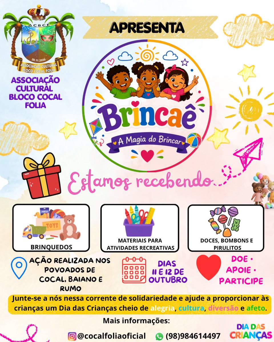 cocalfoliabloco's tweet photo. 💛 BRINCAÊ – A MAGIA DO BRINCAR✨

Nos dias 11 e 12 de outubro, o nosso projeto levará alegria, cultura e diversão às crianças de Cocal, Baiano e Rumo.

🧸 Doe brinquedos, doces, bombons, pirulitos e materiais recreativos.

✨ DOE • APOIE • PARTICIPE! 💛

📞 (98) 98461-4497 https://t.co/QuKvj2w5f7