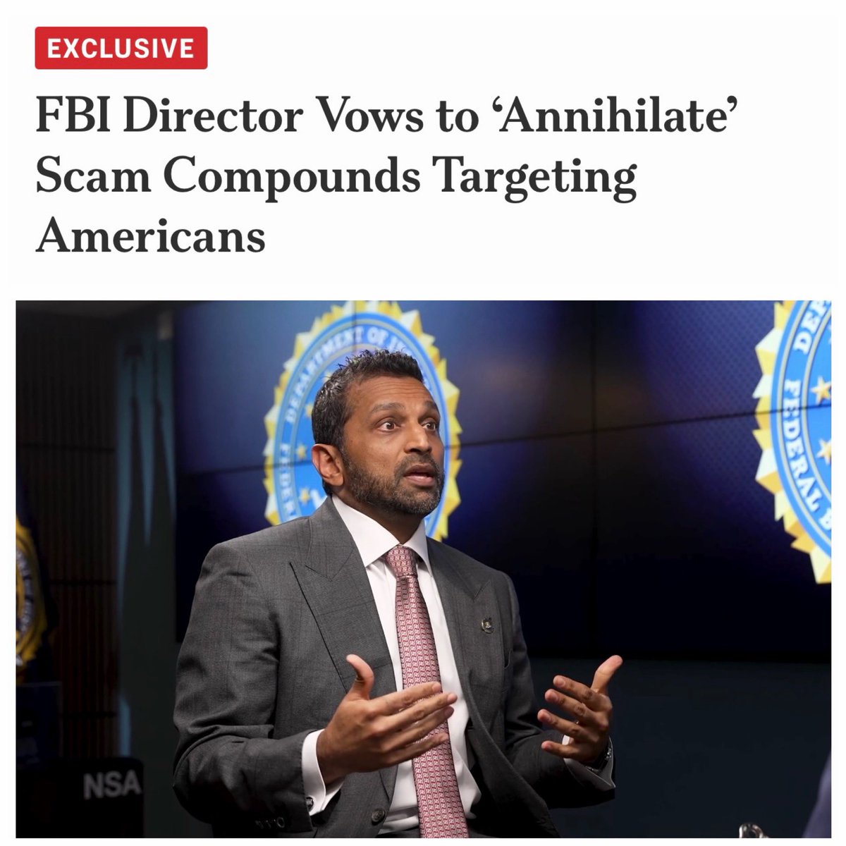 FBIDirectorKash's tweet photo. Under President Trump’s leadership, this FBI is taking the fight directly to the global scam networks stealing Americans’ life savings.

Operation Blackout is delivering historic results:

→ $15.2 BILLION in illicit assets seized
→ Dozens of scam centers dismantled
→ Hundreds of criminals arrested
→ Thousands of trafficking victims freed
→ 7,500+ internet terminals shut down
→ Nearly 9,000 potential victims warned
→ $562 MILLION in estimated losses prevented

These aren’t simple call centers. They are transnational criminal enterprises trafficking human beings, laundering billions, and targeting Americans from overseas.
-DKP🇺🇸