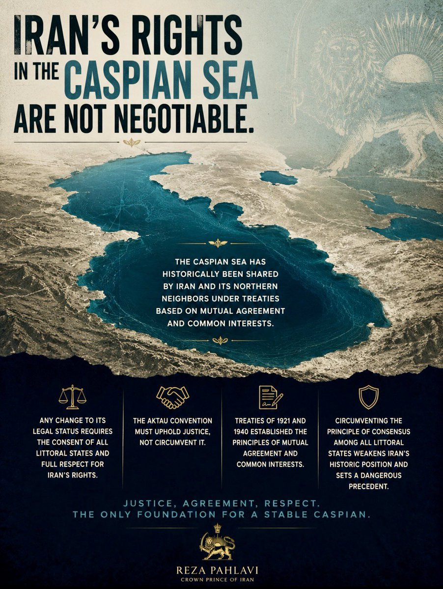 Pouriapxpo's tweet photo. 🚨 The world must not legitimize this agreement.
The Islamic Republic has no legitimacy among the Iranian people.

“Iran’s rights in the Caspian Sea are not negotiable.” Reza Pahlavi

Any agreement affecting Iran’s historical rights and national interests must have the legitimate consent and approval of the Iranian people. The international community must not help cement decisions made without democratic legitimacy that could shape the future of generations of Iranians.

Do not legitimize it. Do not normalize it. Iran’s national rights belong to the Iranian people.