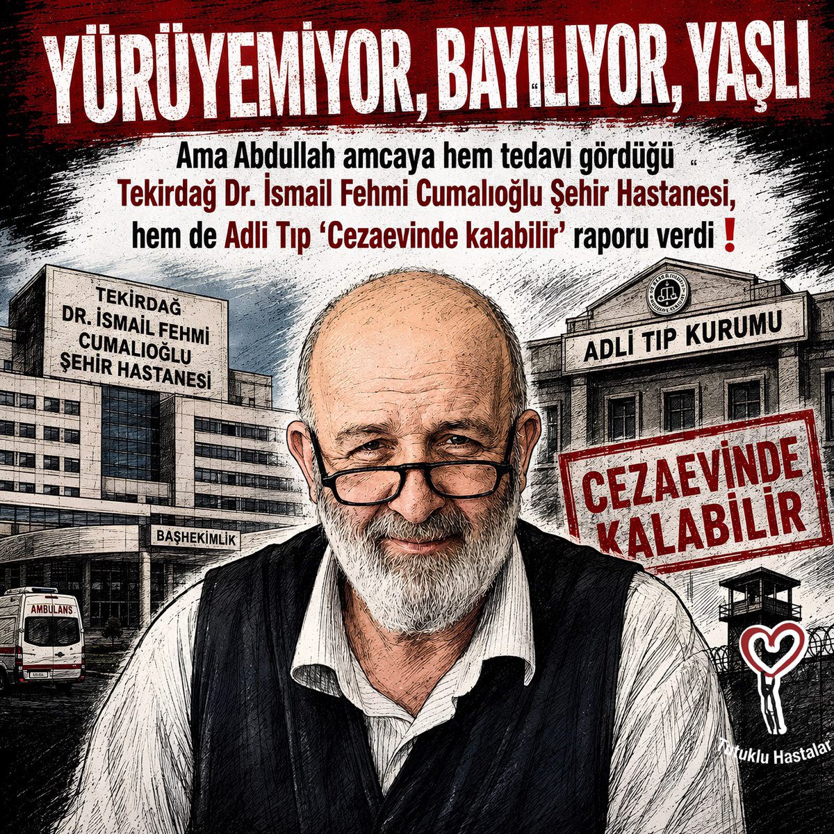 Hasta_Yakinlari's tweet photo. YÜRÜYEMİYOR, BAYILIYOR, YAŞLI 

Ama Abdullah amcaya hem tedavi gördüğü Tekirdağ Dr. İsmail Fehmi Cumalıoğlu Şehir Hastanesi, hem de Adli Tıp ‘Cezaevinde kalabilir’ raporu verdi❗️
@gergerliogluof

GaspEdilenHayatlar
#ÖzreİlçeEmriTalebi İroni #UniversiteliStatuHakk https://t.co/dNzWbqYnFk