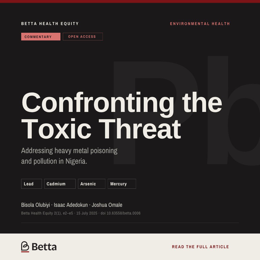 TheBettaOpen's tweet photo. In 2010, lead poisoning from illegal gold mining killed 400+ children in Zamfara State and left 2,000 more with disabilities.

New open-access commentary in Betta Health Equity on heavy metal poisoning across Nigeria.

Read: https://t.co/02FZTIezNw

 #HealthEquity https://t.co/gtPPuuNVkH