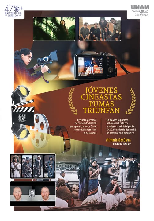 Gaceta_UNAM's tweet photo. ¡Jóvenes cineastas pumas triunfan!
#LaBola, primera película con #InteligenciaArtificial de la @enacunam. https://t.co/cxASrzMXkm
‘Delirio’, de egresado del @cchoriente_unam, gana premio a Mejor Corto en Festival alternativo
de Cannes. https://t.co/5zEfp1S18S
#OrgulloUNAM #HistoriasConGarra