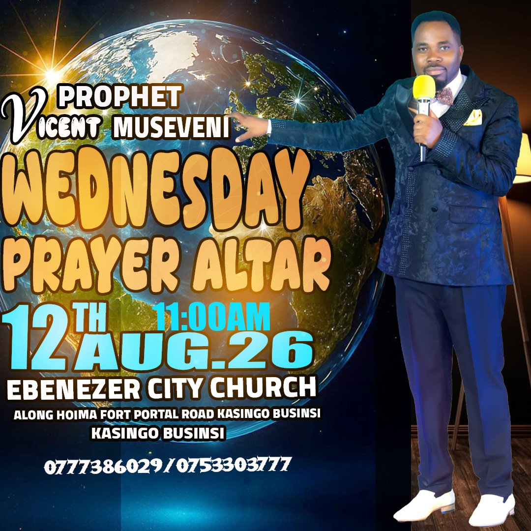 ProphetVicentM's tweet photo. WEDNESDAY PRAYER ALTAR 

This Wednesday, 𝟭𝟮𝘁𝗵 𝗔𝘂𝗴𝘂𝘀𝘁 𝟮𝟬𝟮𝟲, join 𝗣𝗿𝗼𝗽𝗵𝗲𝘁 𝗩𝗶𝗰𝗲𝗻𝘁 𝗠𝘂𝘀𝗲𝘃𝗲𝗻𝗶 at 𝗘𝗯𝗲𝗻𝗲𝘇𝗲𝗿 𝗖𝗶𝘁𝘆 𝗖𝗵𝘂𝗿𝗰𝗵, 𝗛𝗼𝗶𝗺𝗮 for a powerful time in the presence of God.

Come and 𝗿𝗲𝗰𝗲𝗶𝘃𝗲 𝘁𝗵𝗲 𝘁𝗼𝘂𝗰𝗵 𝗼𝗳 𝘁𝗵𝗲 𝗦𝗽𝗶𝗿𝗶𝘁 𝗼𝗳 𝗚𝗼𝗱 𝗶𝗻 𝗲𝘃𝗲𝗿𝘆 𝗮𝗿𝗲𝗮 𝗼𝗳 𝘆𝗼𝘂𝗿 𝗹𝗶𝗳𝗲. Whatever you are trusting God for, there is a place for you at the altar.

🕚 𝗧𝗶𝗺𝗲: 11:00 AM (EAT)
📍 𝗩��𝗻𝘂𝗲: Ebenezer City Church, in the heart of Hoima City.

Bring the 𝙨𝙞𝙘𝙠, 𝙩𝙝𝙚 𝙬𝙚𝙖𝙧𝙮, 𝙖𝙣𝙙 𝙩𝙝𝙚 𝙝𝙚𝙖𝙫𝙮-𝙡𝙖𝙙𝙚𝙣. Come with expectation and encounter the transforming power of God.

𝘿𝙚𝙡𝙞𝙫𝙚𝙧 𝘽𝙪𝙣𝙮𝙤𝙧𝙤. 𝘿𝙚𝙡𝙞𝙫𝙚𝙧 𝙐𝙜𝙖𝙣𝙙𝙖.🇺🇬

#ProphetVicentMuseveni #EbenezerCityChurch