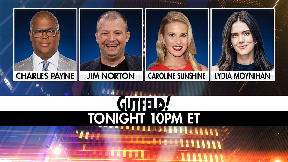 Gutfeldfox's tweet photo. Tonight on Gutfeld! @cvpayne, @JimNorton, @CSUNSHINE, and @LydiaMoynihan 

10PM ET on @FoxNews https://t.co/hjM8fdYMN6