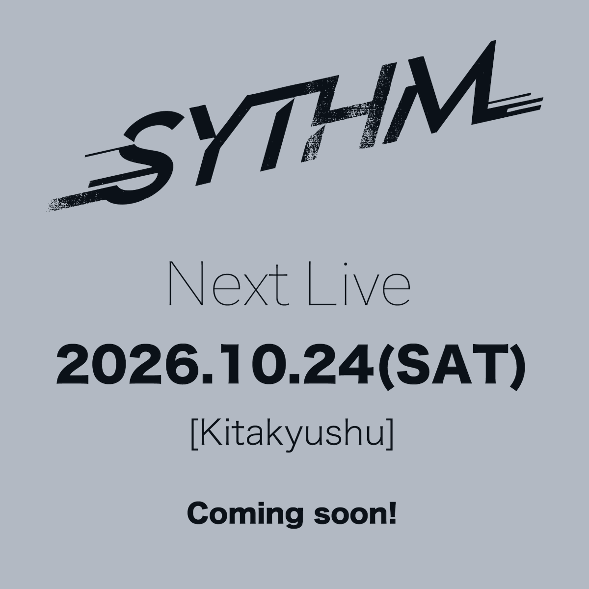SythmOfficial's tweet photo. 2026.10.24[SAT] at Kitakyushu City.
Details coming soon. https://t.co/2KB3OXZ9eG
