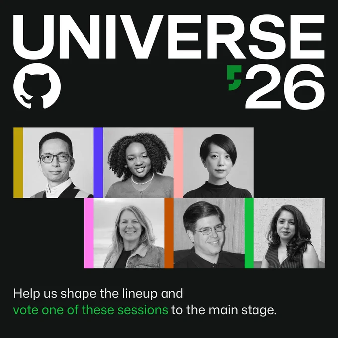 Six people are arranged in two rows on a promotional poster for GitHub Universe 2026. The event logo and year are displayed at the top. The text at the bottom encourages voting for sessions to feature on the main stage.