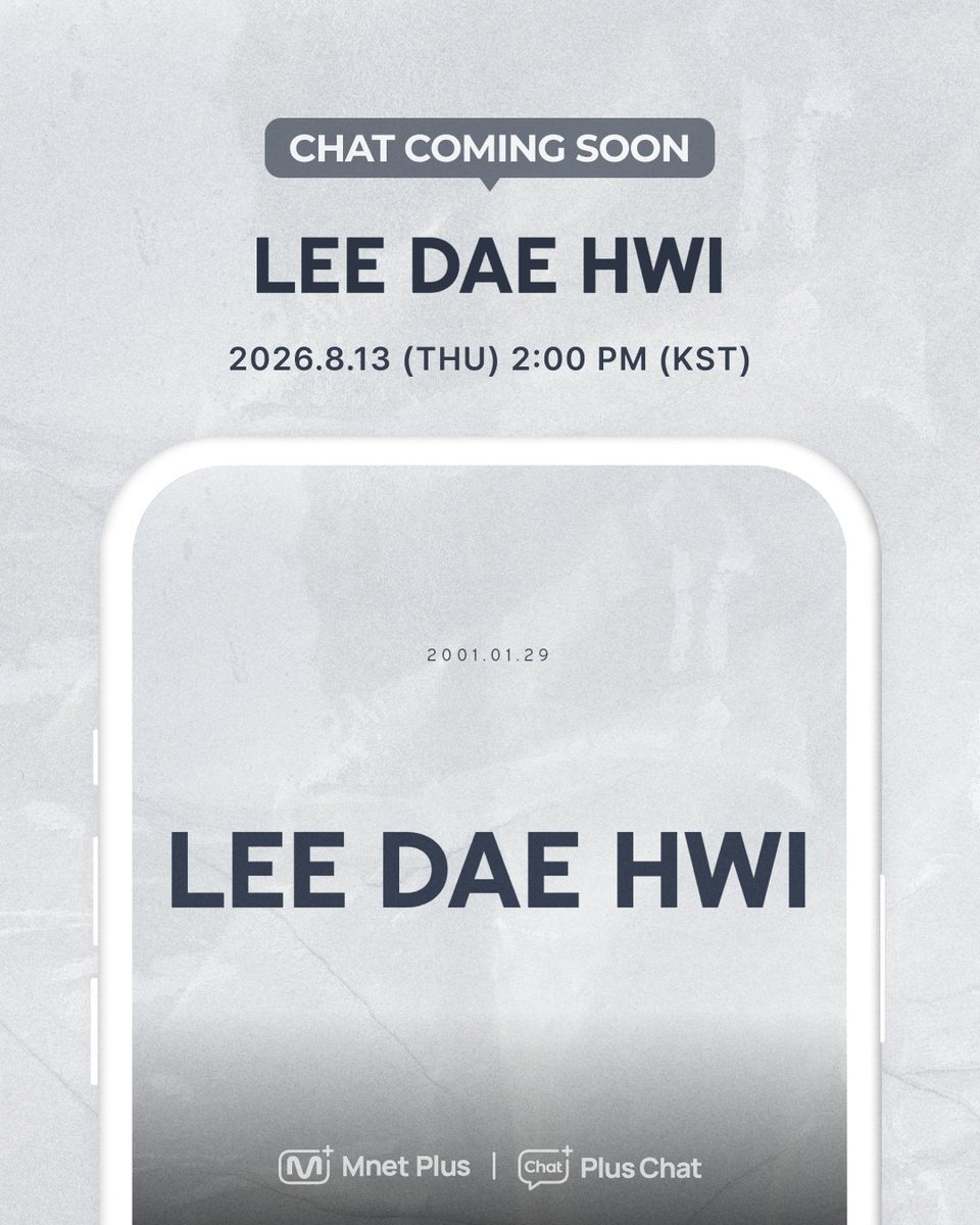 mnetplus's tweet photo. [#𝐏𝐥𝐮𝐬𝐂𝐡𝐚𝐭] #LEEDAEHWI Chat COMING SOON 💬 

📆 2026.8.13 (Thu) 2PM (KST)

#PlusChat #플러스챗 
#이대휘 #LEEDAEHWI
@LEEDAEHWI_offcl https://t.co/2bHaHSiaad