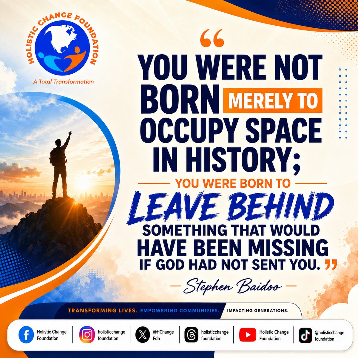 holistic_change's tweet photo. You were not born merely to occupy space in history; you were born to leave behind something that would have been missing if God had not sent you. https://t.co/f4jbrofdeK