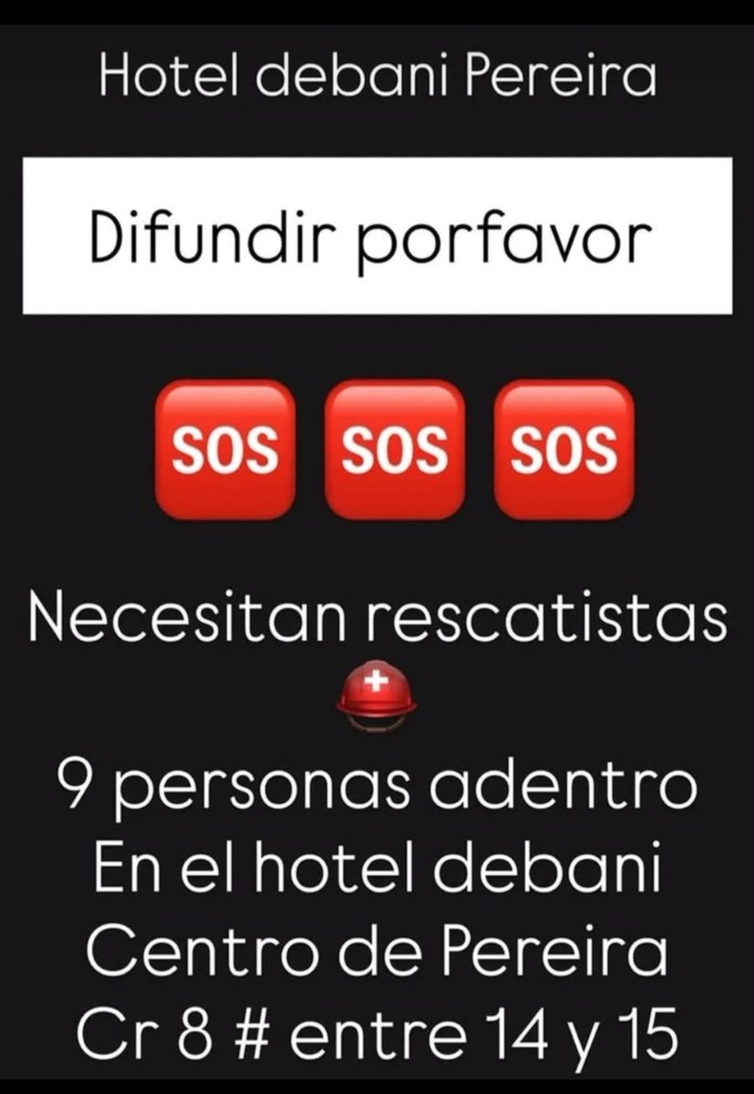 qtrockstr_'s tweet photo. 🚨🚨🚨 POR FAVOR AYÚDENME A DIFUNDIR 🚨🚨

🚨 HAY PERSONAS A ESTA HORA ATRAPADAS AUN EN EL HOTEL DEBANI DE PEREIRA 🚨

NECESITAMOS RESCATISTA EN ESTE SECTOR DE PEREIRA 
#Pereira @Alcaldiapereira #urgente https://t.co/ZWDdBmkV6l