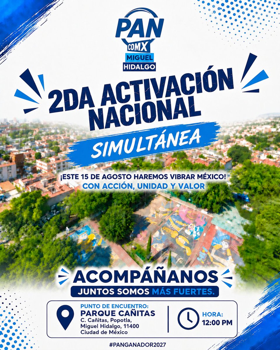PAN_MH_CDMX's tweet photo. ¡Equipo, vamos a la 2da Activación Nacional! 💙

Este sábado 15 de agosto sumémonos al llamado de nuestro Partido Acción Nacional y demostremos la fuerza y unidad de Miguel Hidalgo.

📍 Parque Cañitas, Popotla
⏰ 12:00 PM

#AcciónNacional
#PANMiguelHidalgo
#PANCDMX https://t.co/7RA8qKmXrx