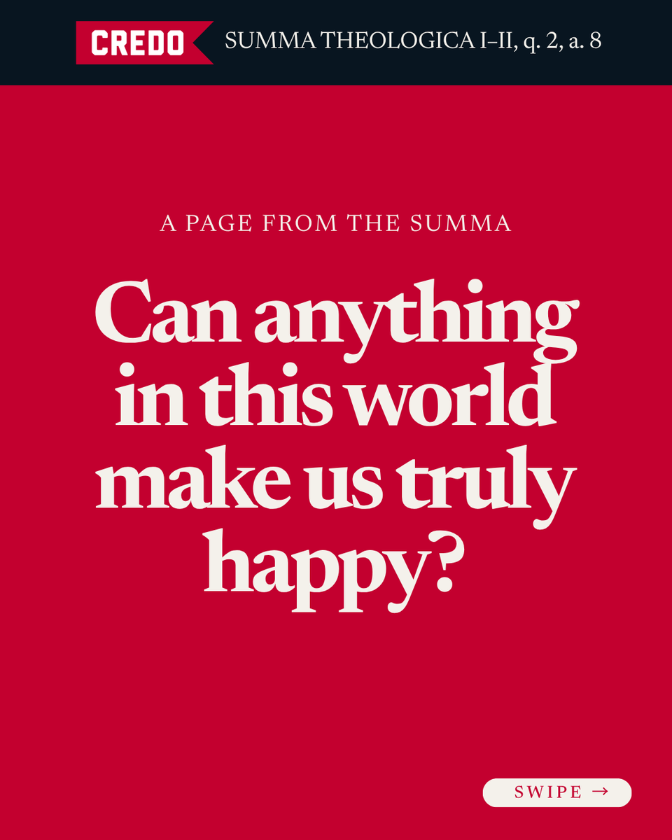 CredoMagazine's tweet photo. A Page from the Summa.

Can anything in this world make us truly happy? Aquinas says no, not because created goods are bad, but because they cannot bear the weight of our final happiness.

We were made for God.

If you would like to learn more about Aquinas’s teaching, join Fr. Dominic Legge, O.P., and Matthew Barrett at the inaugural Aquinas KC conference on October 17 as we explore The Happy Life—Human Flourishing and the Search for God.

Register today at https://t.co/XHxDG6CeGC