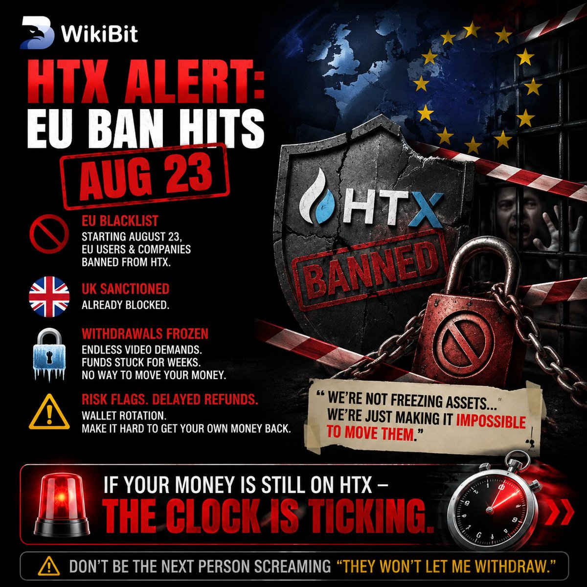 WikiBitOfficial's tweet photo. 🚨 HTX ALERT: EU BAN HITS AUG 23
Europe just put one of the world’s biggest crypto exchanges on a hard transaction blacklist.Starting August 23, EU users and companies are banned from dealing with HTX.
UK already sanctioned them.
Users report frozen withdrawals, endless video demands, and funds stuck for weeks.
Wallet rotation. Risk flags. Refunds delayed.
“We’re not freezing assets… we’re just making it impossible to move them.”
If your money is still on HTX — the clock is ticking.
Don’t be the next person screaming “they won’t let me withdraw.”
#HTX #CryptoWarning #Sanctions #WikiBit