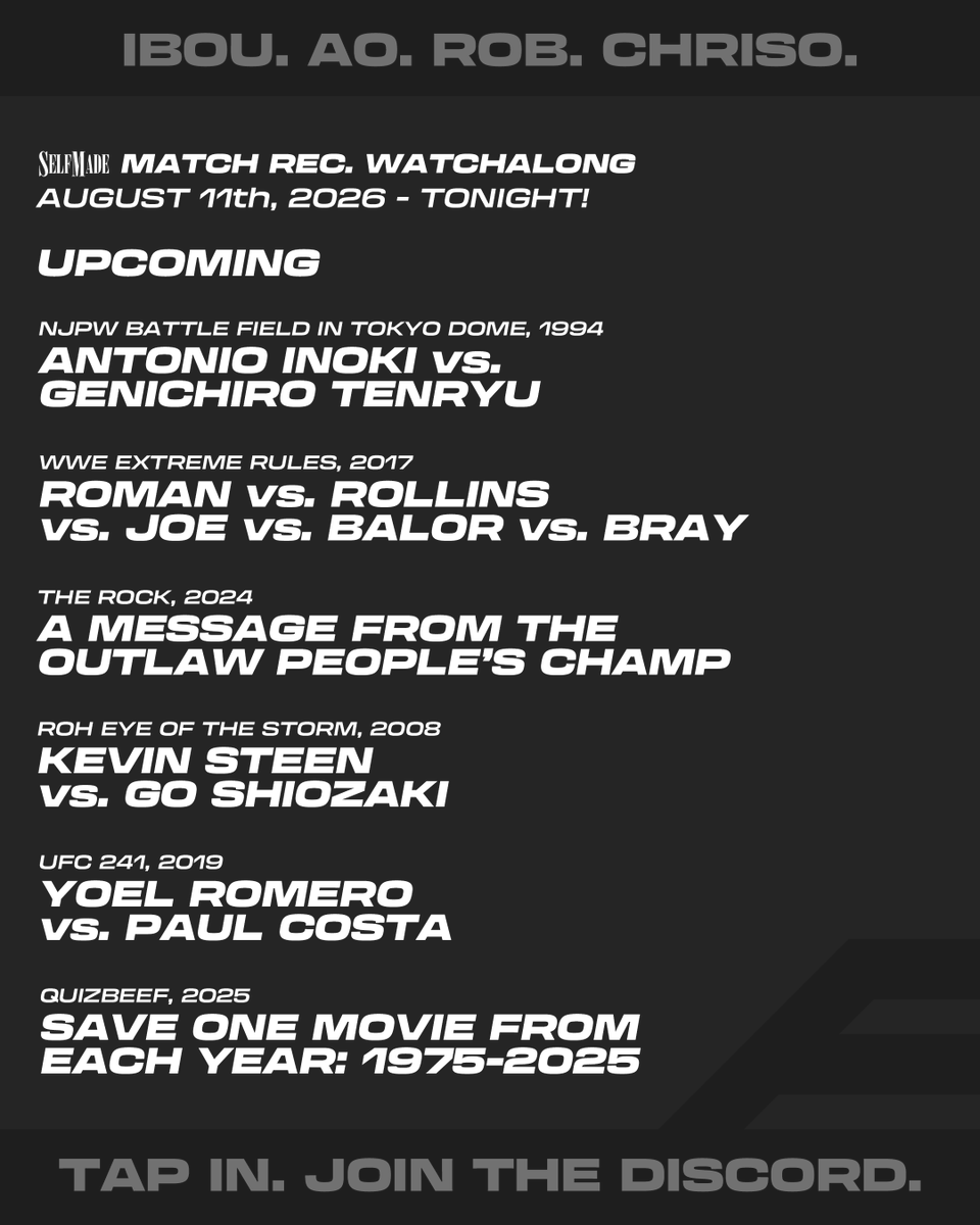 SelfMadePW's tweet photo. Just past the top of the hour, join @BackupHangman, @chrisobread, and @SirPerograph_ in the @SelfMadePW Discord for tonight's Match Rec. Watchalong lineup, featuring:

- Inoki v. Tenryu, '94
- Roman v. Rollins v. Joe v. Balor v. Bray, '17
- A Message from the Outlaw People's Champ, '24
- Steen v. Shiozaki, '08
- Romero v. Costa, '19
- Save One Movie from Each Year: 1975-2025, '25

Tap in. Link in bio.