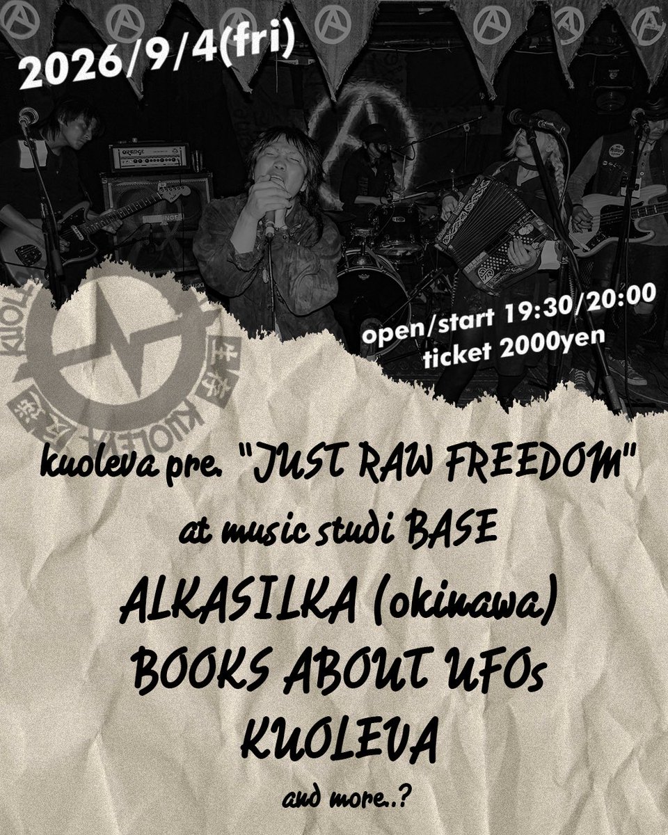 rawpunkkuoleva's tweet photo. 2026/09/04(fri)
kuoleva pre. “JUST RAW FREEDOM”
at music studio BASE(大橋)
open/start 19:30/20:00
ticket 2000yen

ALKASILKA(沖縄)
Books About UFOs
kuoleva
and more…? https://t.co/7bvv9V0XZp