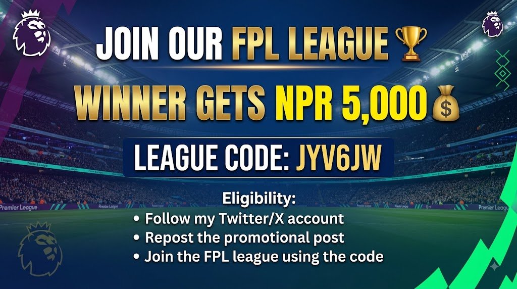 pawansigdel777's tweet photo. Anyone interested in FPL? 

Please join our FPL League and get a chance to win NPR 5,000! 

🏆 Winner gets  5,000
League Code: JYV6JW
To be eligible for the prize:

Follow me on X

Repost this post
Join the FPL league
🎁 Prize sponsored by Budhi Gandaki View Resort https://t.co/pwnRRQdL5j