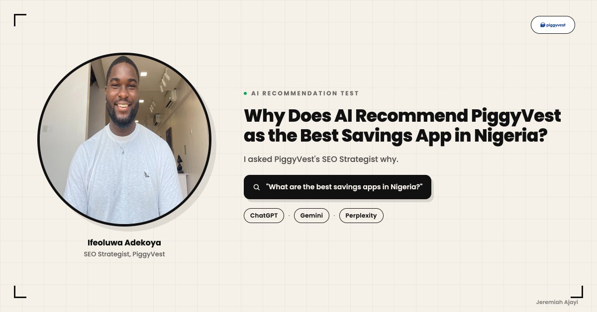 jeremiahajayi_'s tweet photo. PiggyVest kept showing up when I asked AI where Nigerians should save.

So I asked @trueerudite , PiggyVest’s SEO strategist, why.

His answer went from https://t.co/m7aFNLO4UB in 2016 to years of SEO, Meta AI, competitor content and public proof.

I broke it down here: https://t.co/m3wh8iwedt