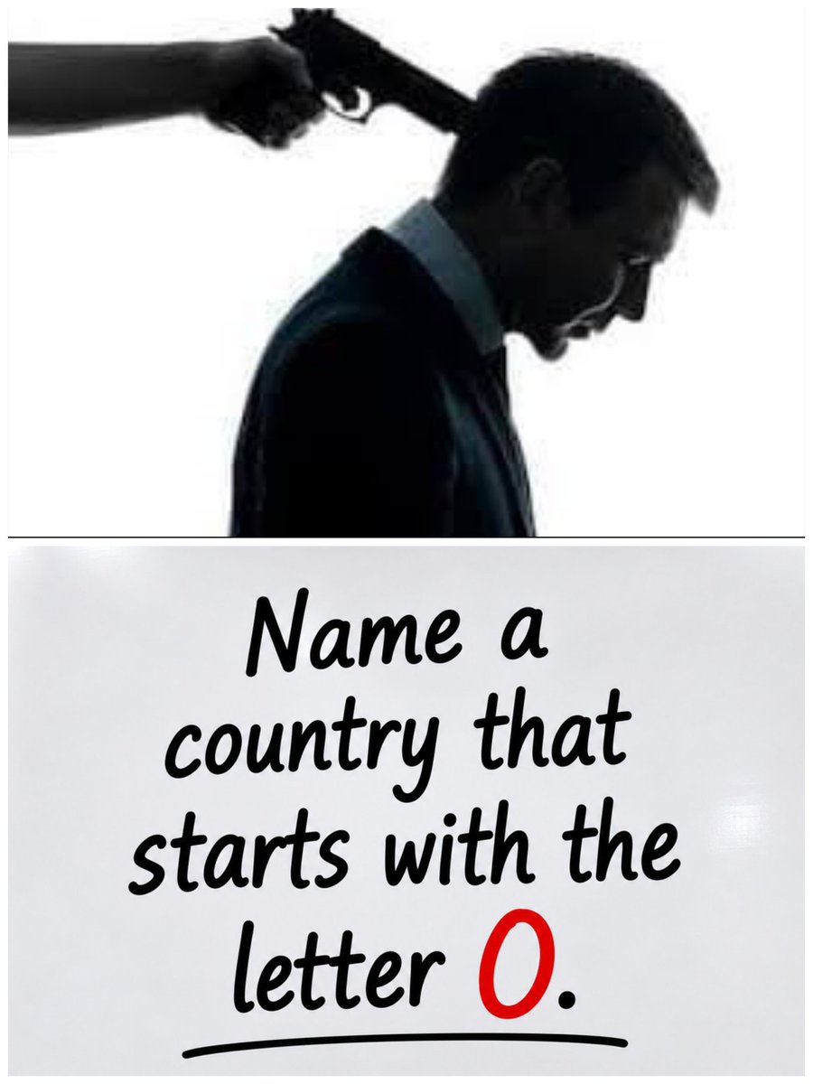Glam_AngeI's tweet photo. Gün to your head... Name a country that starts with the letter O?

You can't. https://t.co/KaVeeC51BZ