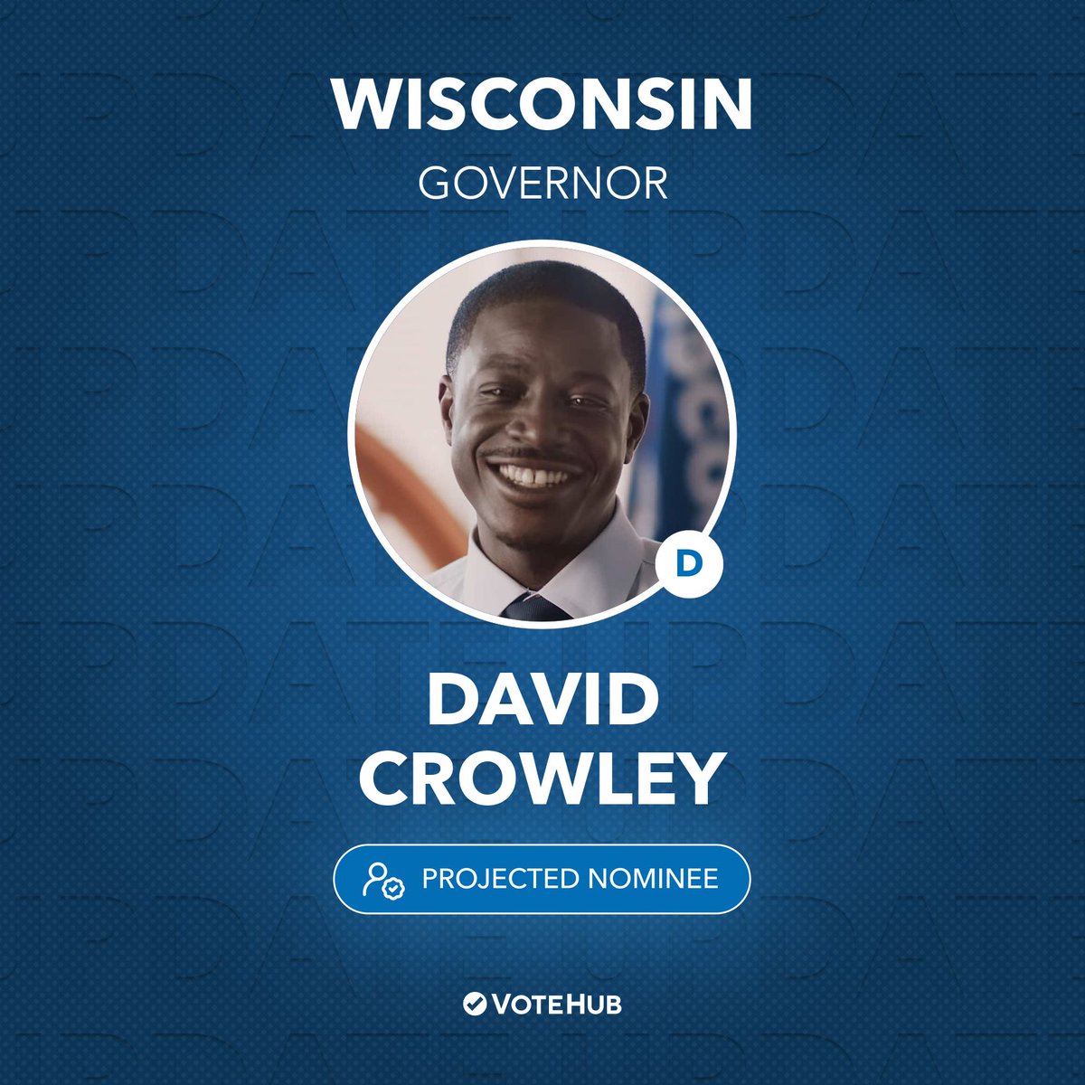 VoteHub's tweet photo. VoteHub projects David Crowley to win the Democratic primary for Wisconsin Governor. https://t.co/eHuCxo1YeP