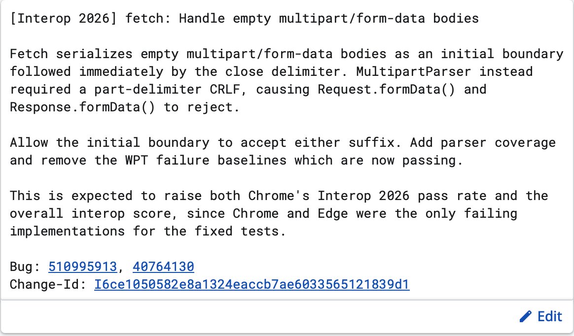 IntegralPilot's tweet photo. My work on console inspired me to start helping with Interop 2026! 

Fixed a small issue with fetch that will turn 4 tests selected for Interop green.

As Chrome/Edge are the only ones that fail these, the change (once merged) will raise the overall interop score. https://t.co/AgsYvCk5Wi