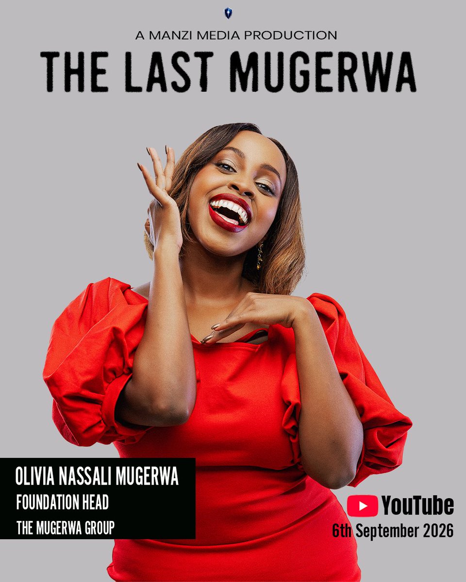manzimedia's tweet photo. OLIVIA NASSALI MUGERWA 
FOUNDATION HEAD
THE MUGERWA GROUP 
.
Coming Soon....
THE LAST MUGERWA 
6th September 2026
On YouTube
#TheLastMugerwa #ComingSoon 📍 https://t.co/A9BPOnV1u4