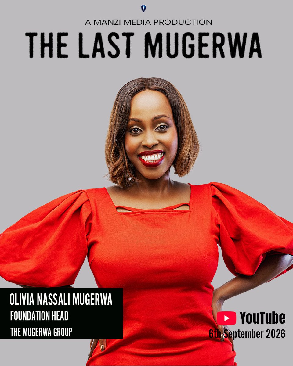 manzimedia's tweet photo. OLIVIA NASSALI MUGERWA 
FOUNDATION HEAD
THE MUGERWA GROUP 
.
Coming Soon....
THE LAST MUGERWA 
6th September 2026
On YouTube
#TheLastMugerwa #ComingSoon 📍 https://t.co/A9BPOnV1u4