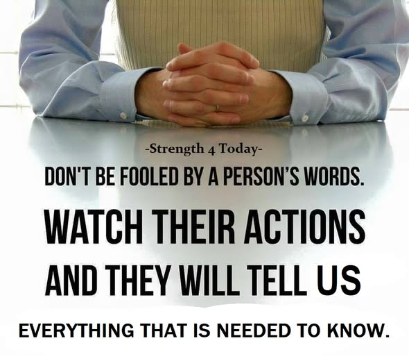 Strengthfor2day's tweet photo. Don't Be Fooled By A Person's Words.
Watch Their Actions
And They Will Tell Us Everything
That Is Needed To Know.
#Actions #LouderThanWords #TellsUs #EverythingNeeded #Watch #DontBefooled #RecoveryPosse #Strengthfor2day https://t.co/okkGc1Thuj