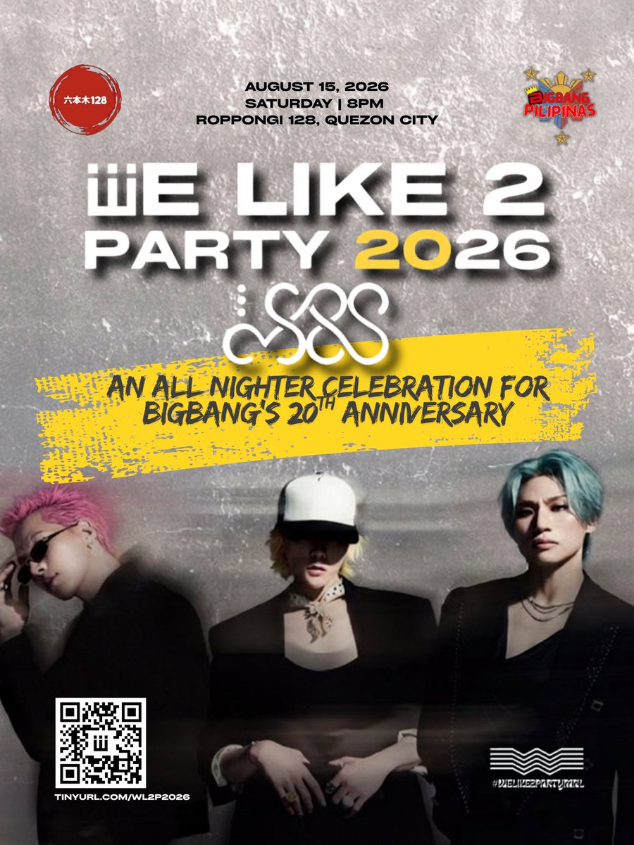 WeLike2PartyMNL's tweet photo. 🎹E LIKE 2 WHAT? PARTY!!!

@WeLike2PartyMNL x @BIGBANGFILO brings you back…

#WeLike2PartyMNL2026 to celebrate #BIGBANG’s 20th Anniversary 👑 

📍 Roppongi 128, QC
📅 081526, 08:00PM
💫 ₱1,000
🎉 https://t.co/8osAONYUBx or scan the QR code for RSVIP! https://t.co/GPJ12NLmFm