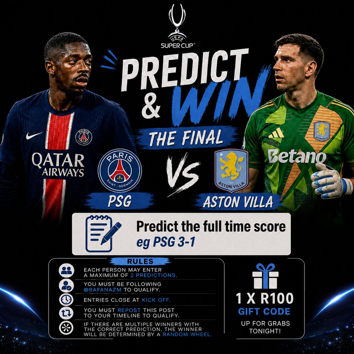 BafanazM's tweet photo. UEFA Super Cup Final Competition 🏆

PSG vs Aston Villa starting at 21:00

Predict the full-time score tonight and you could win a R100 Free Bet from @SportyBetZA!

✅ RT this post and follow all the rules to qualify.

✅ Only comments on this post will be accepted.

Get those predictions in below 👇🏾