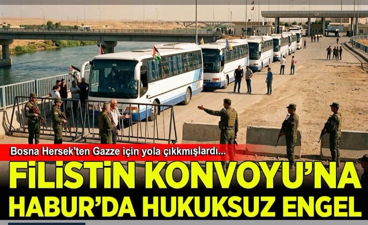 weysiayaz's tweet photo. Bosnadan yola çıkan sivil Filistin konvoyu, Habur Sınır Kapısı'nda silahlı zorbalığa uğradı! Bağdat hükümetinin resmi vizesini hiçe sayan sınır güçleri, barışçıl sivillere silah çekerek 5 konvoy yöneticisini alıkoydu. sınırda skandal bekleyiş sürüyor. https://t.co/jr5vfk1Jwh