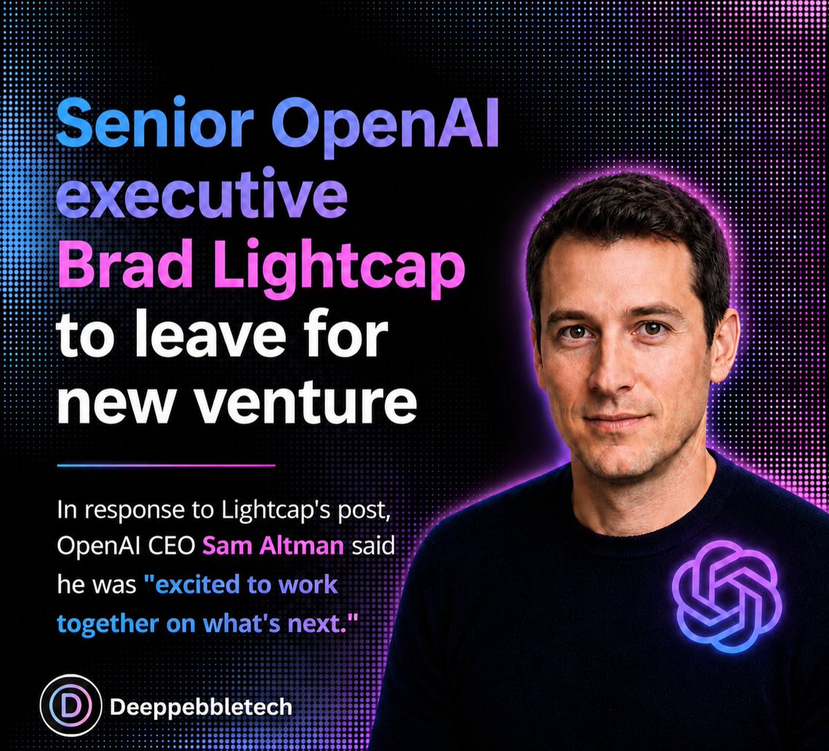 deeppebbletech's tweet photo. 🚀 OpenAI Leadership Shift

Brad Lightcap is leaving OpenAI to pursue a new venture. CEO Sam Altman says he’s “excited to work together on what’s next.” 🤖

A new chapter for one of AI’s key leaders. 👀

#OpenAI #AI #TechNews #SamAltman #Deeppebbletech https://t.co/s4Lrnjq6no