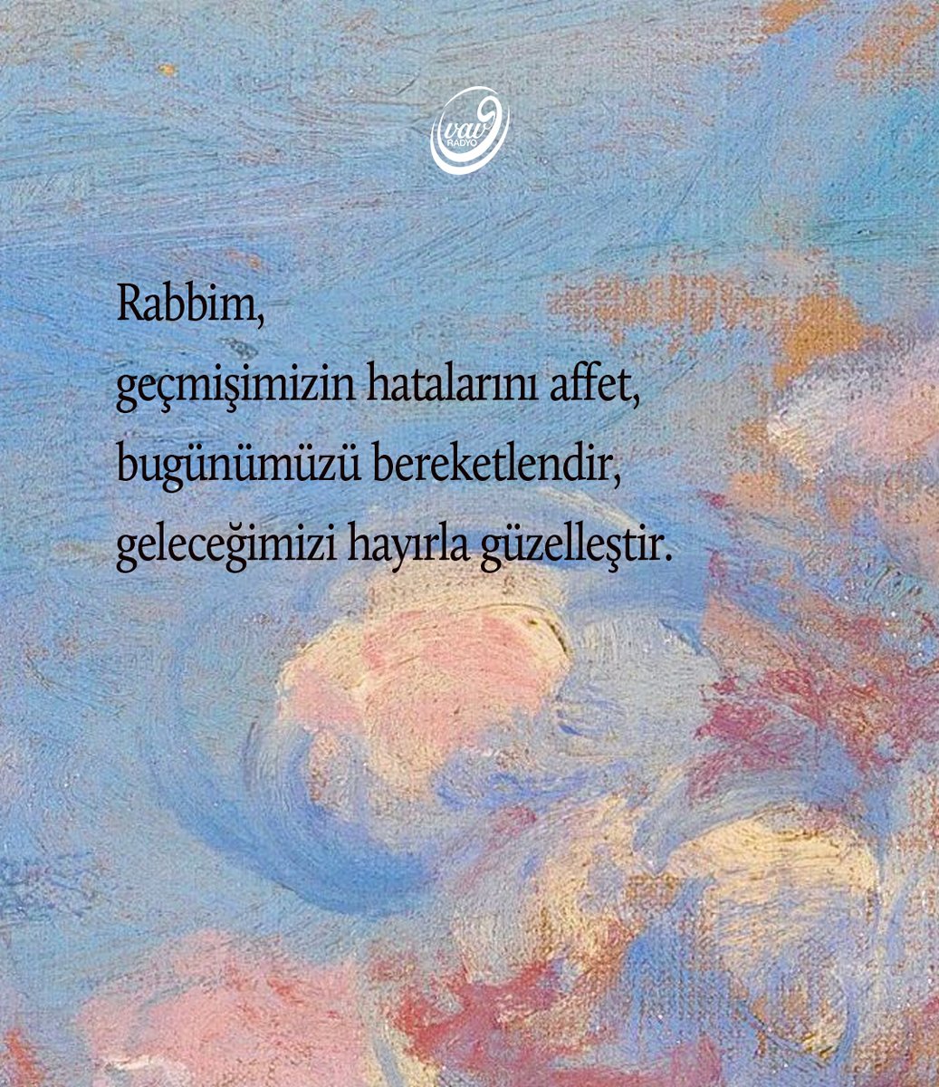 vavradyo's tweet photo. 🌿Rabbim, geçmişimizin hatalarını affet, bugünümüzü bereketlendir, geleceğimizi hayırla güzelleştir.

#VavRadyo https://t.co/fzNr1zsx3J