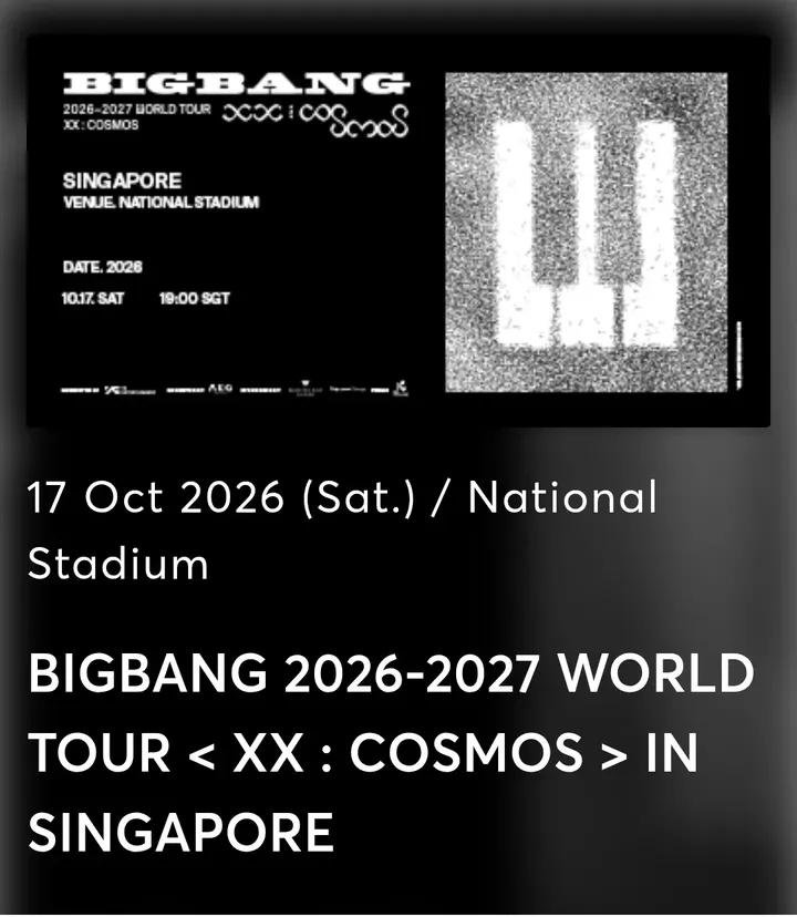 cc350493's tweet photo. 드디어 예약 완료 😭
BIGBANG 2026-2027 WORLD TOUR <XX : COSMOS> IN SINGAPORE
Gold VIP - Bowl Seated SGD 398 🎫
10월 17-18일 그랜드 파크 시티 홀에서 봐요!!
빅뱅 만나러 갑니다 💛 #BIGBANG #XXCOSMOS #빅뱅월드투어 https://t.co/z2QVHUyHx7