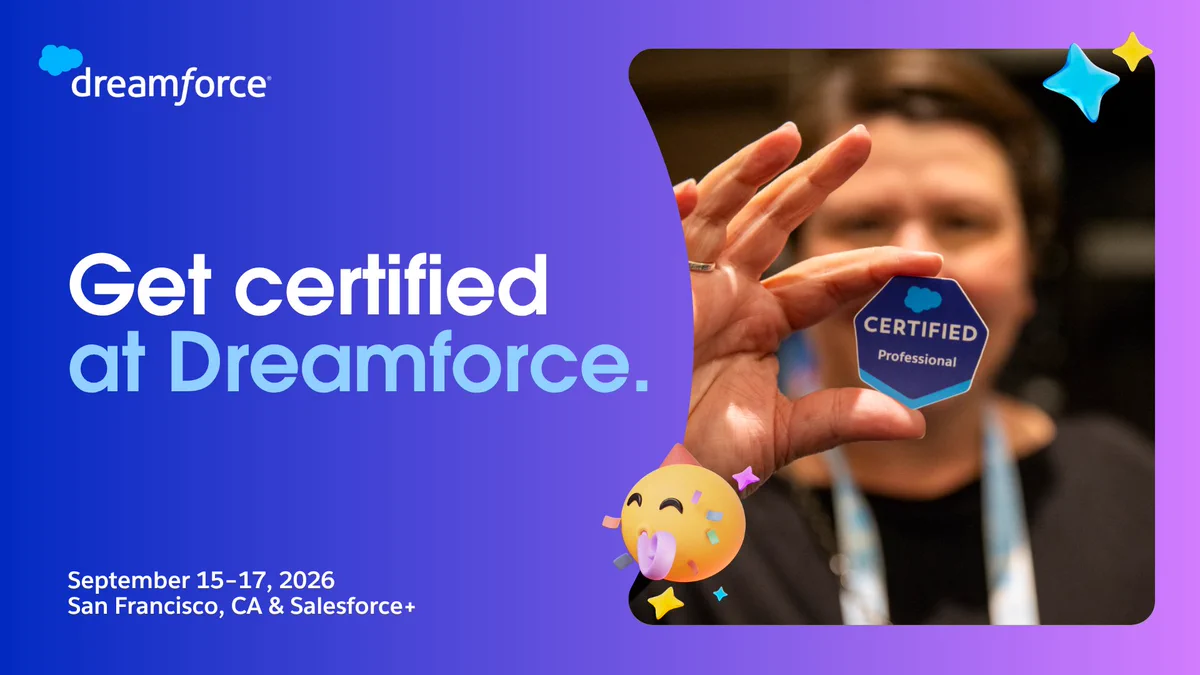 A person holds a badge reading "Certified Professional" in focus, with the "Dreamforce" logo and the text "Get certified at Dreamforce" in the background. The event is scheduled for September 15-17, 2026, in San Francisco, CA, and Salesforce+. Decorative graphics include an emoji with a party horn and confetti.