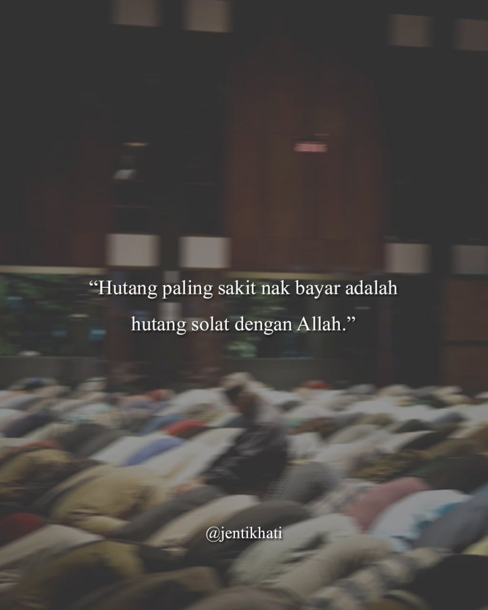 jentikhati's tweet photo. Solat ni memang susah nak jaga. Tapi once kita jaga, akan rasa berat nak tinggal. Dan insyaAllah diri kita pun akan terjaga dunia akhirat.

Tak kiralah betapa rendahnya iman kau, jangan pernah sesekali tinggalkan solat. https://t.co/YdAgq5CRBr