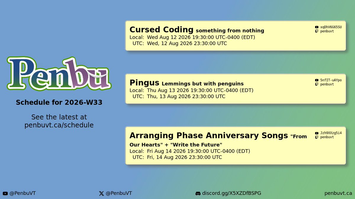 PenbuVT's tweet photo. Schedule for this week, 2026-W33. I'm back, and Cursed Coding returns!
See the times in your local timezone: https://t.co/QB8GTmv6gm
#PenbuVT https://t.co/yClpfZIdcq