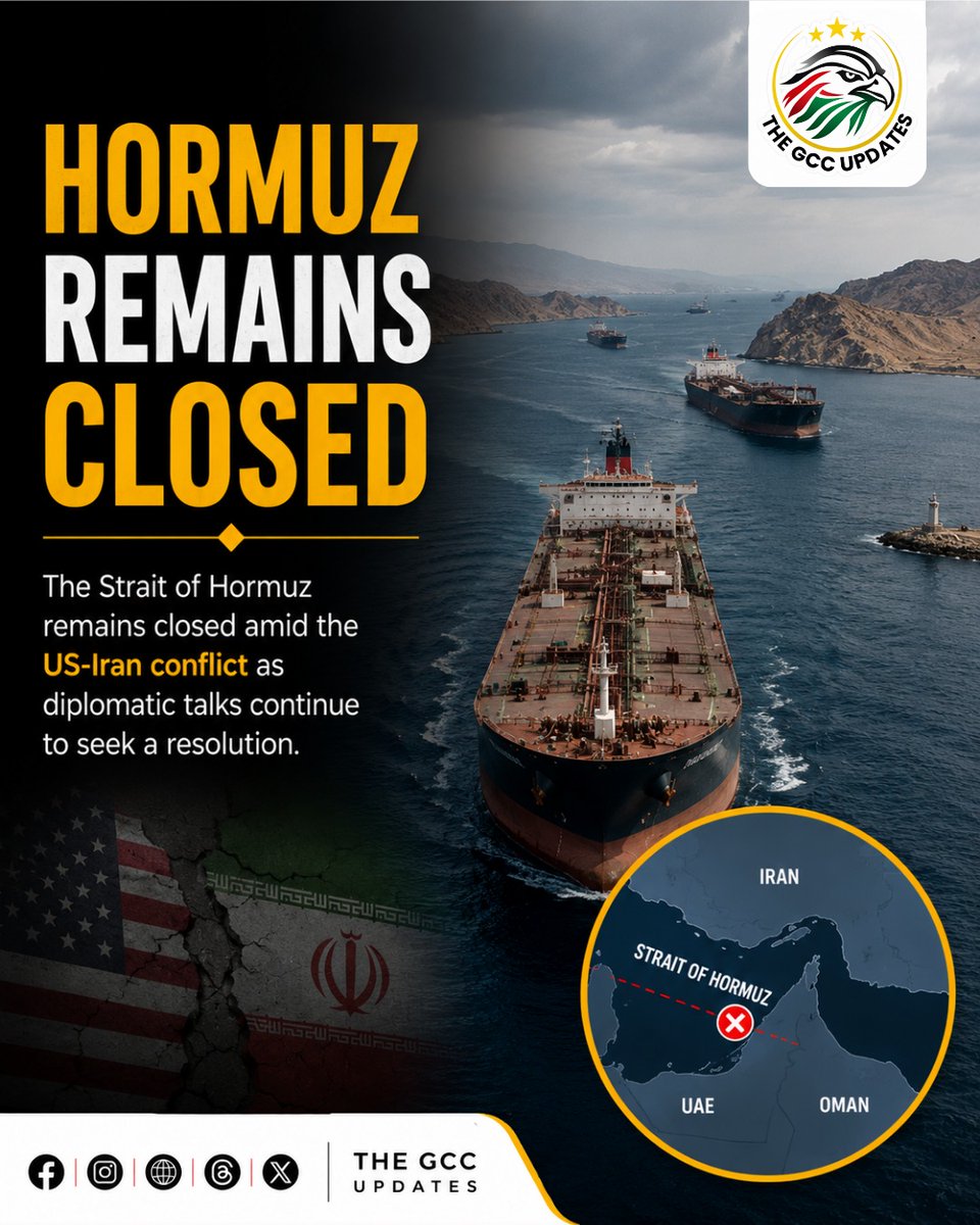 TheGCCUpdates's tweet photo. The Strait of Hormuz remains closed amid the ongoing US-Iran conflict, while diplomatic talks continue in efforts to ease tensions and restore maritime traffic.

#USIran #StraitOfHormuz #MiddleEast #Geopolitics #TheGCCUpdates https://t.co/R0qg6YYAjO