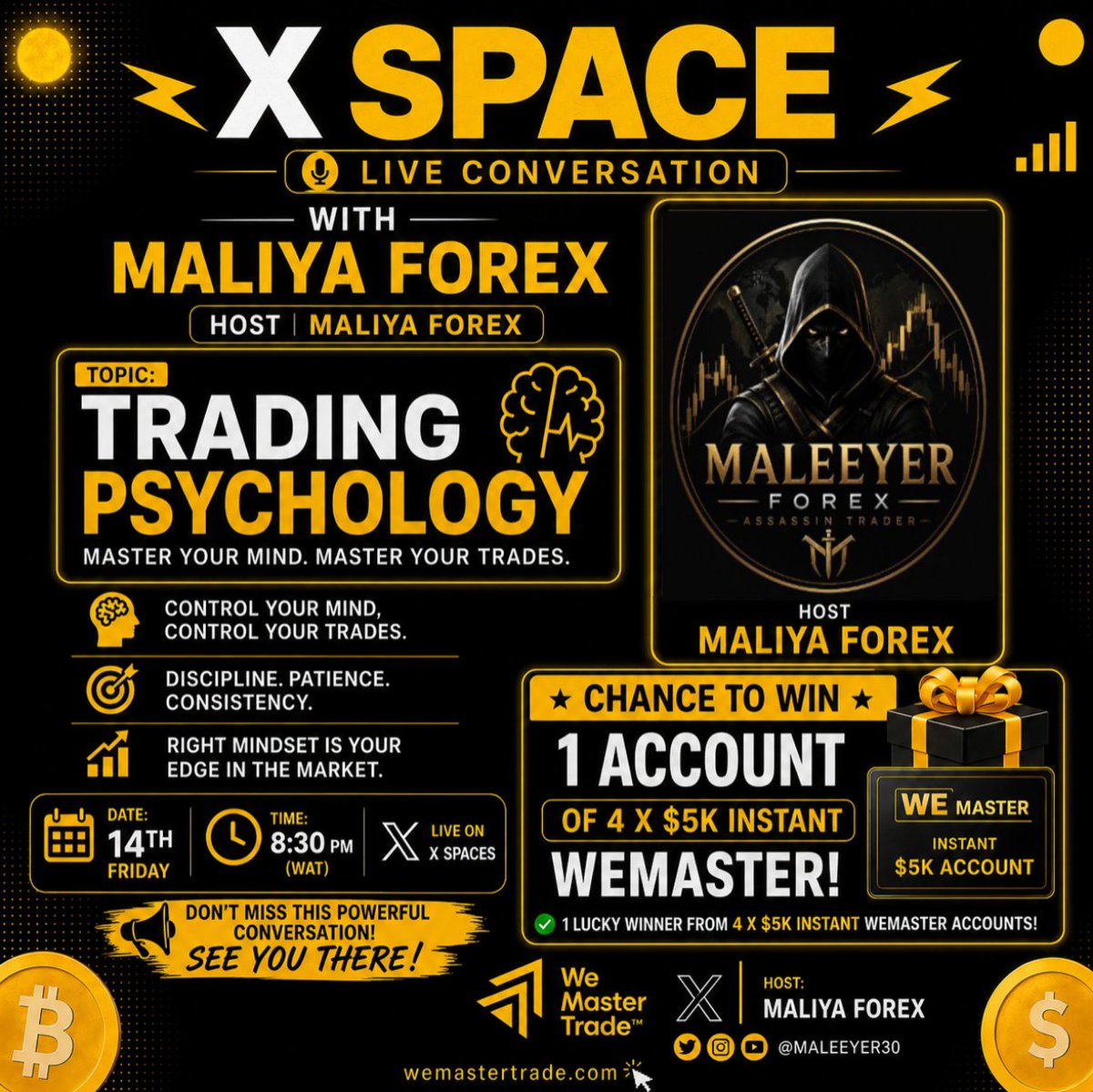 GWANi_MALIYAFX's tweet photo. 🔥 TRADERS, THIS ONE IS FOR YOU!

Your biggest enemy in trading isn’t the market — it’s your mind. 🧠📈

Join me on X Space as we dive deep into TRADING PSYCHOLOGY — discipline, patience, emotions, consistency & the mindset needed to survive and win.

🎙️ MALIYA FOREX
📅 Friday, 14th
⏰ 8:30 PM
🎁 Chance to win 1 × $5K Instant WeMaster account if we hit 4 × $5K Instant!

Come for the knowledge. Stay for the opportunity. 🔥

Join my trading squad for more opportunities.
https://t.co/0SkmYd5tbV

Set your reminder. You don’t want to miss this Space. 🚀

#TradingPsychology #Forex #XSpace #TradingMindset