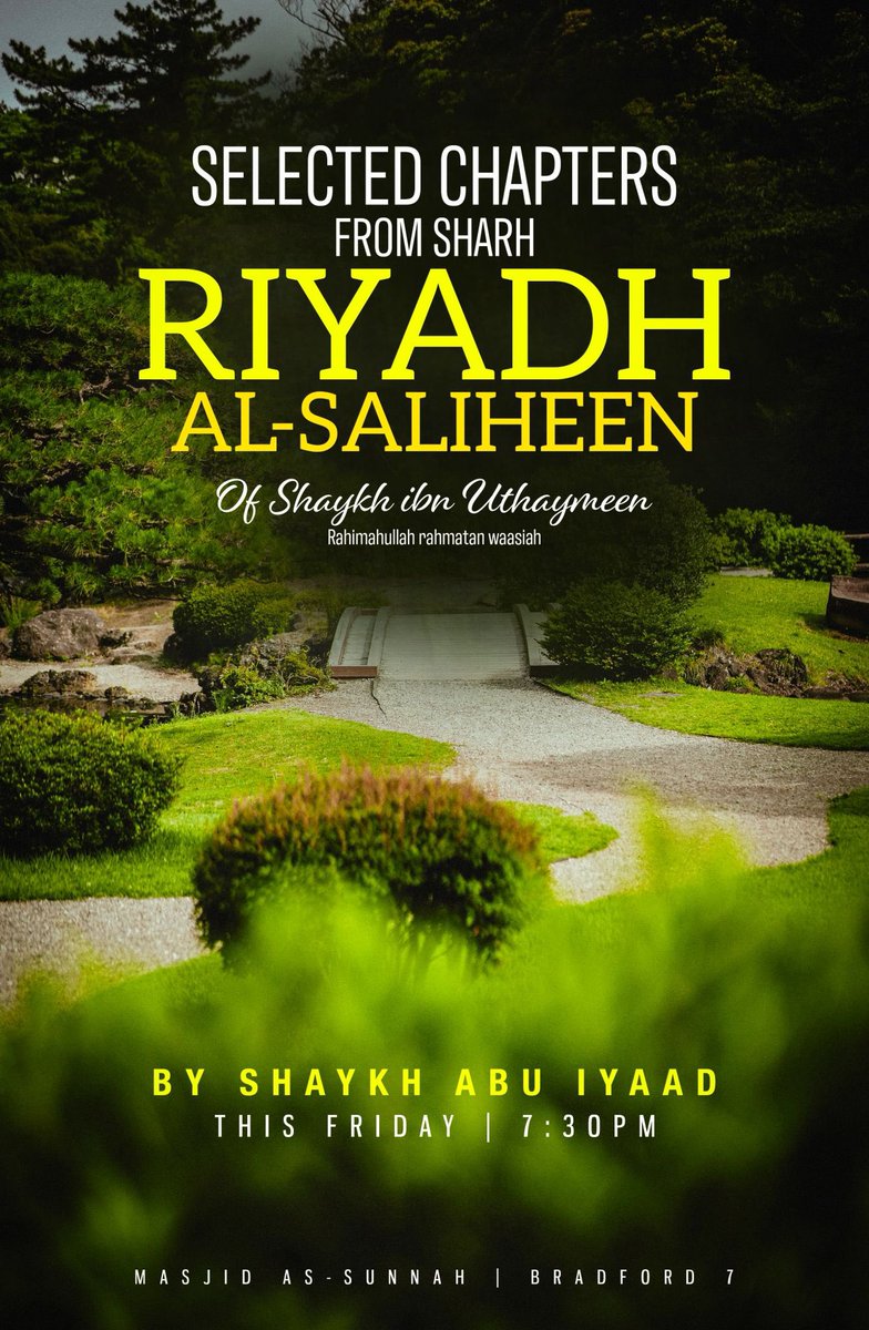 albaseerah's tweet photo. 📗 Selected Chapters from Sharh Riyadh al-Saliheen of Shaykh Ibn Uthaymin

🎙 @AbuIyaadSP 

🕌 Masjid As Sunnah, Bradford

📅 Fri 14th Aug  

🕢 7:30pm insha’Allah

👍 Everyone welcome https://t.co/6jZXB6hFTG