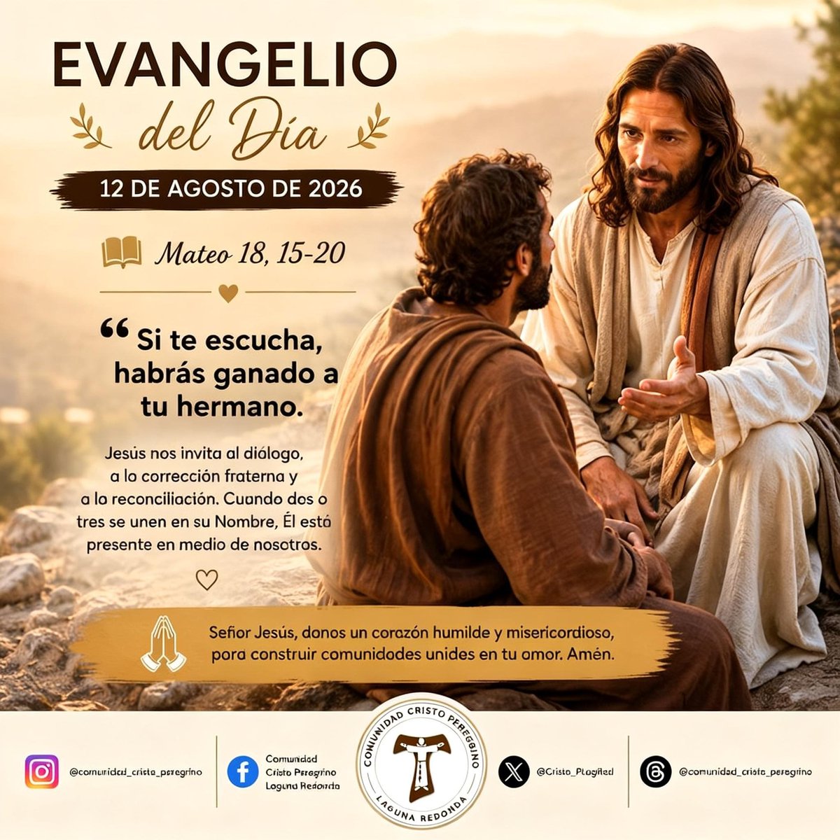 Cristo_PLagRed's tweet photo. 📖✨ Jesús nos invita a la reconciliación, el diálogo y la unidad. ❤️🤝 Donde dos o tres se reúnen en su Nombre, Él está presente. 🙏🕊️ #EvangelioDelDía #CristoPeregrino #Fe #Unidad #Oración https://t.co/kPrknwjmY5